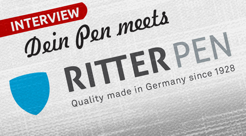 Ritter Pen - Interview mit dem Schreibgeräte Hersteller